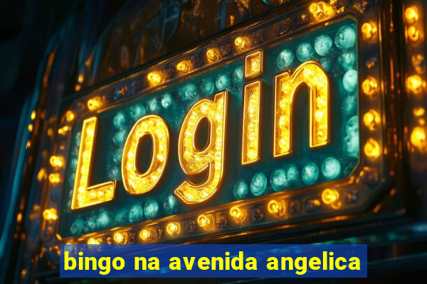 bingo na avenida angelica